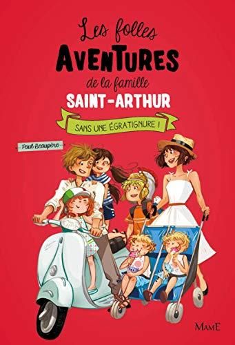 Les Folles aventures de la famille saint-arthur